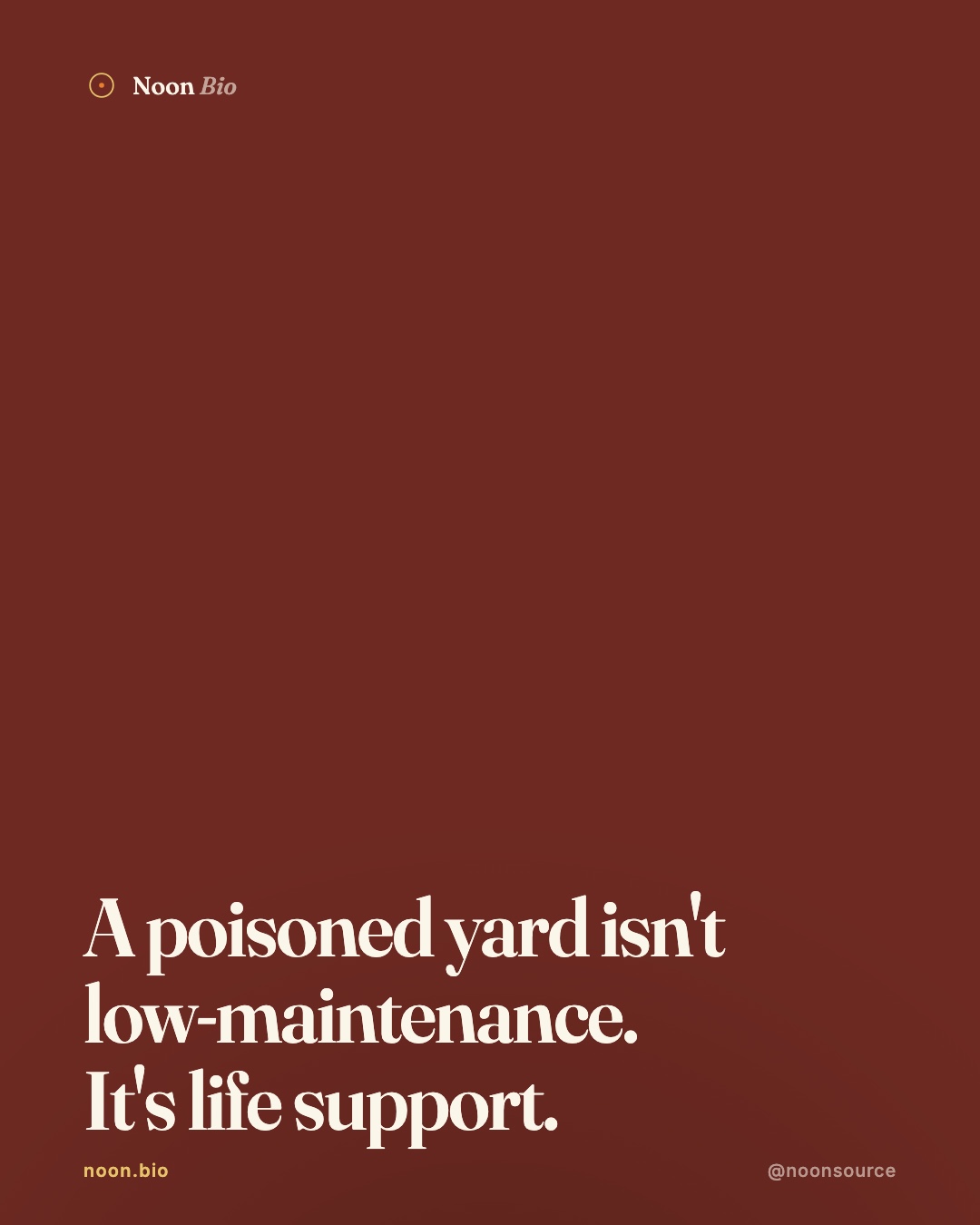 A sprayed, fogged, synthetically-fed yard isn't low-maintenance — it's